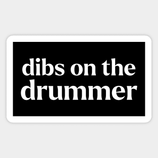 Dibs On The Drummer Magnet